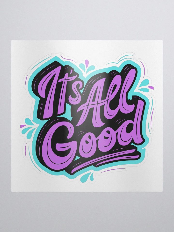 It's All Good Sticker product image (2)