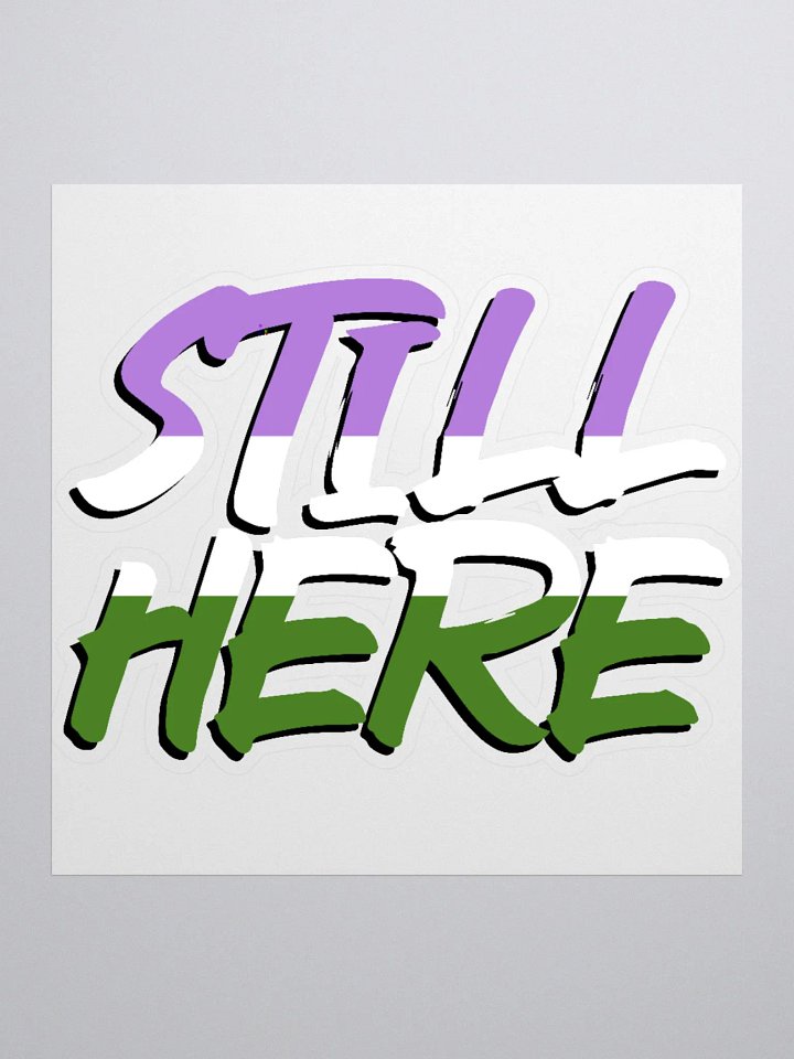 Still Here Sticker - Genderqueer version product image (1)