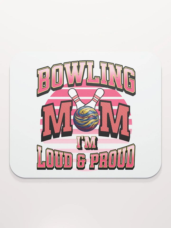 Bowling Mom Loud And Proud Mouse Pad product image (1)