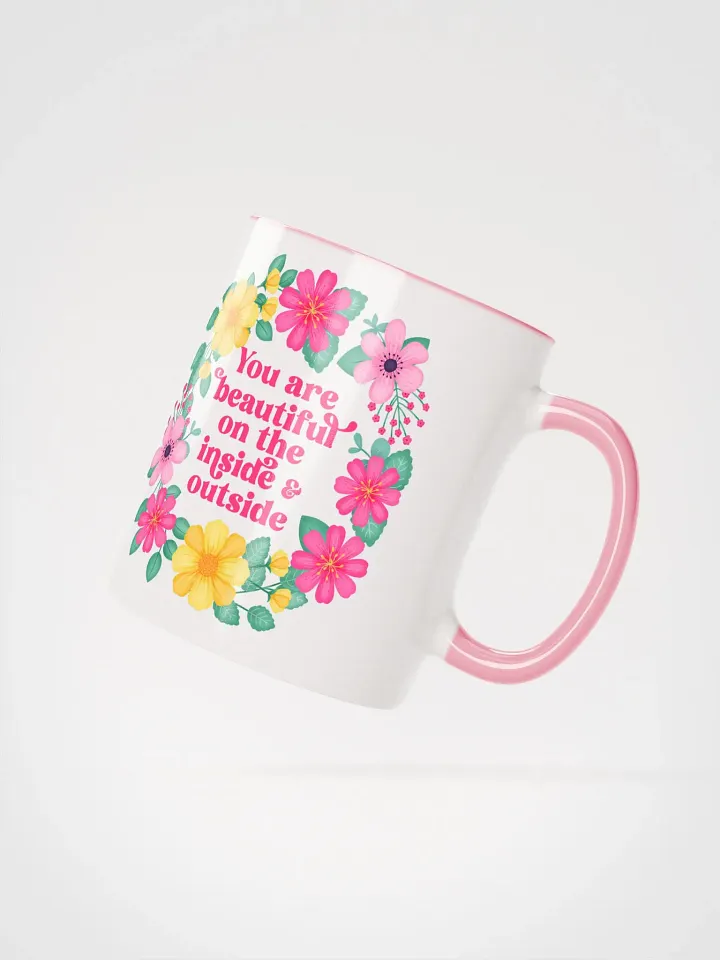 You are beautiful on the inside & outside - Color Mug product image (2)
