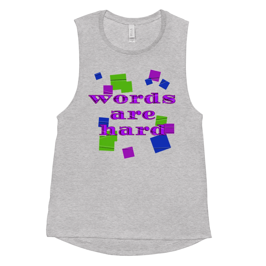 Words are hard Muscle Tank product image (42)