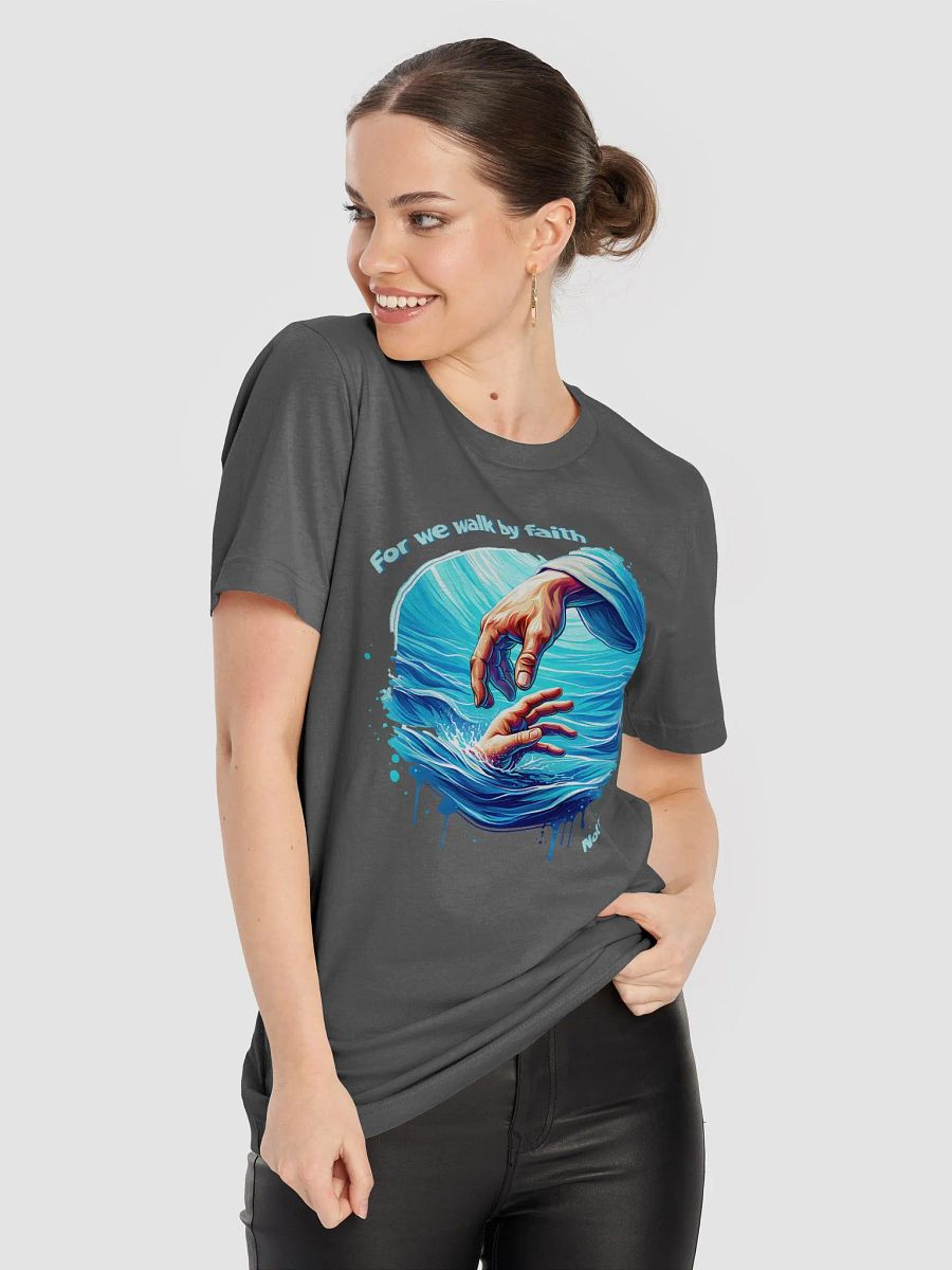 For We Walk By Faith Not By Sight T-Shirt product image (38)