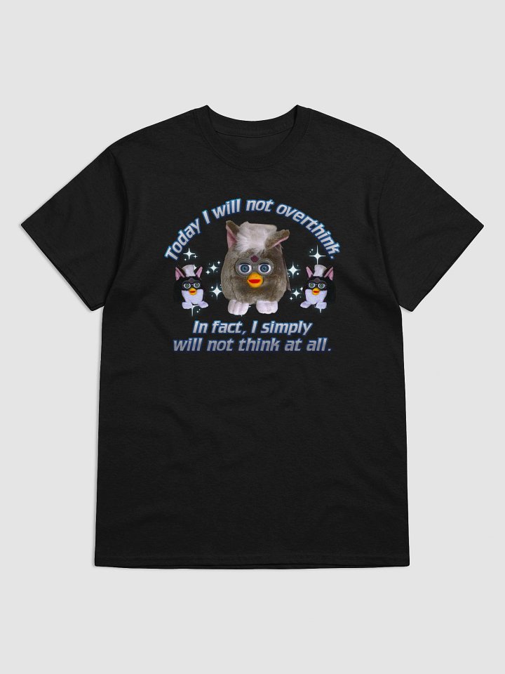 Will Not Think At All Unisex T-Shirt product image (9)