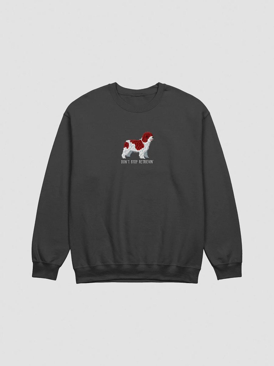 Don't Stop Retrievin' Sweatshirt (Embroidered) of a Spanish Water Dog(Chocolate & White) product image (3)