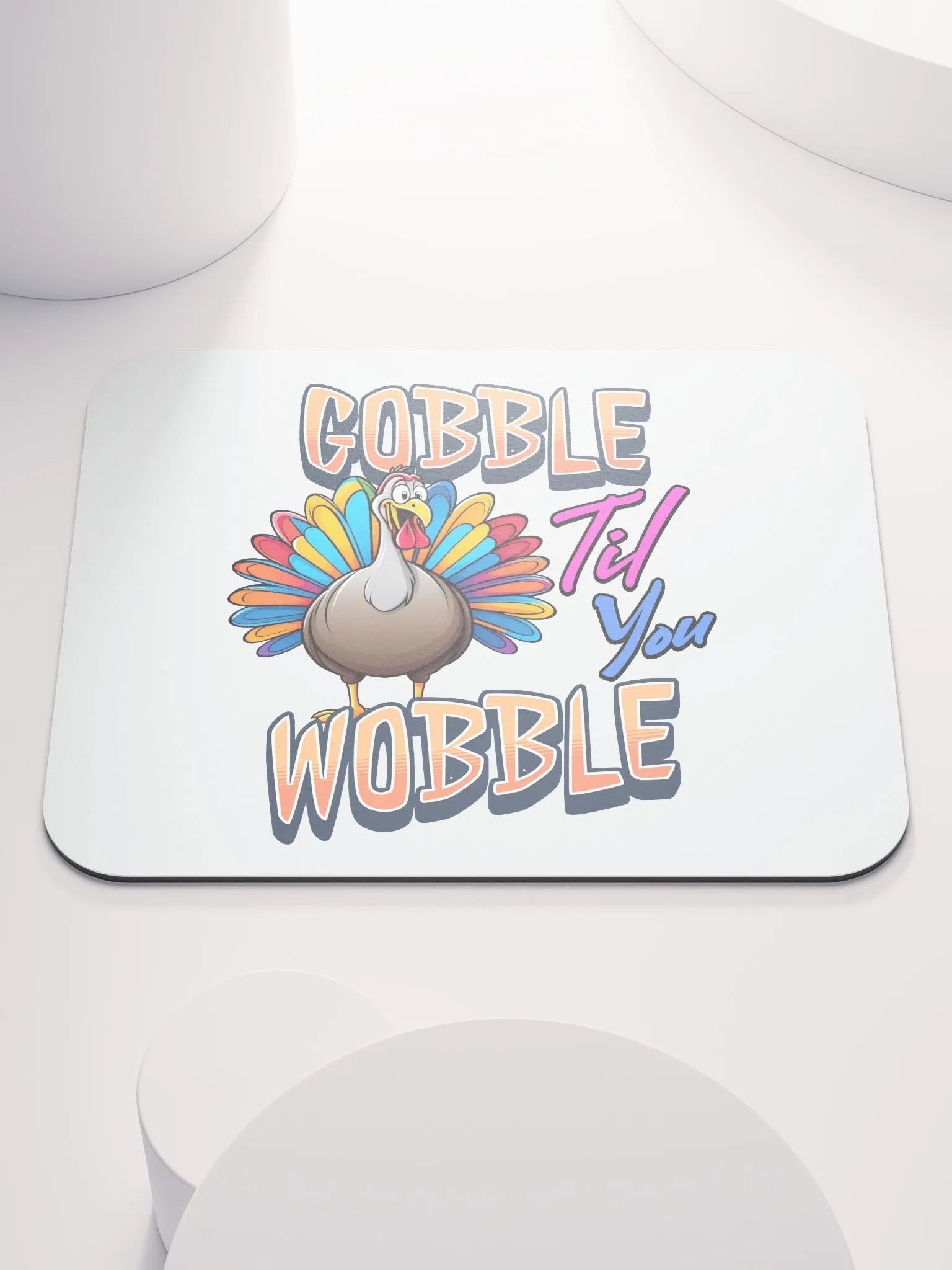 Gobble Til You Wobble Colorful Turkey Mouse Pad product image (3)