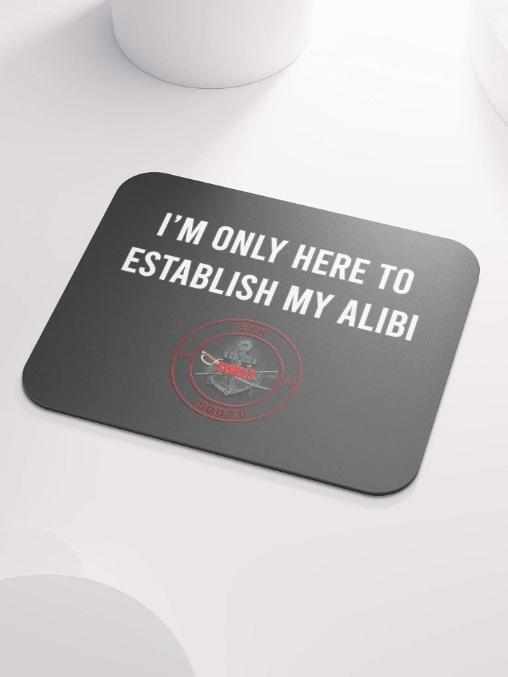 Establish My Alibi - Mouse Pad product image (1)