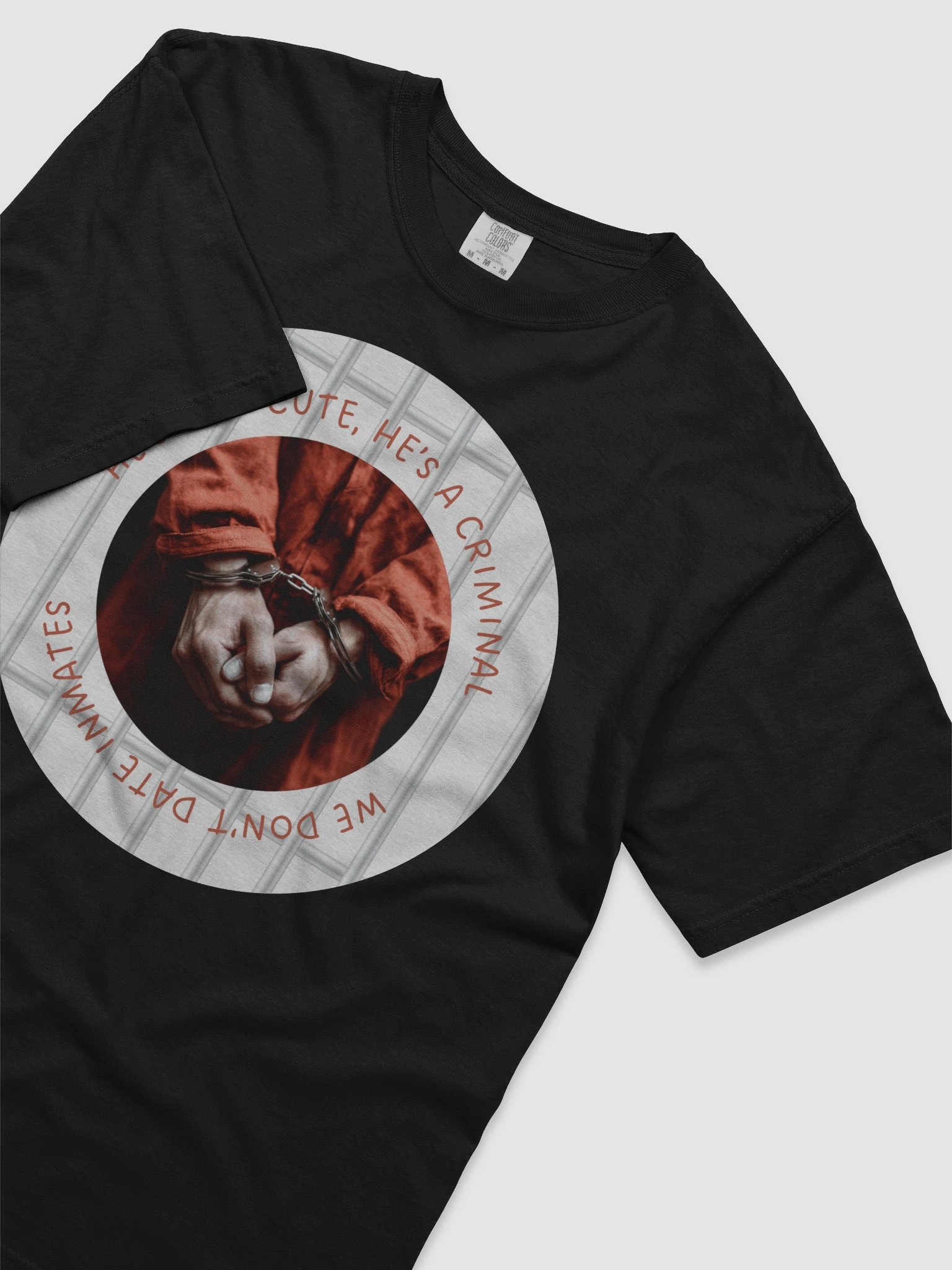 “He’s Not Cute, He’s a Criminal” T-Shirt product image (21)