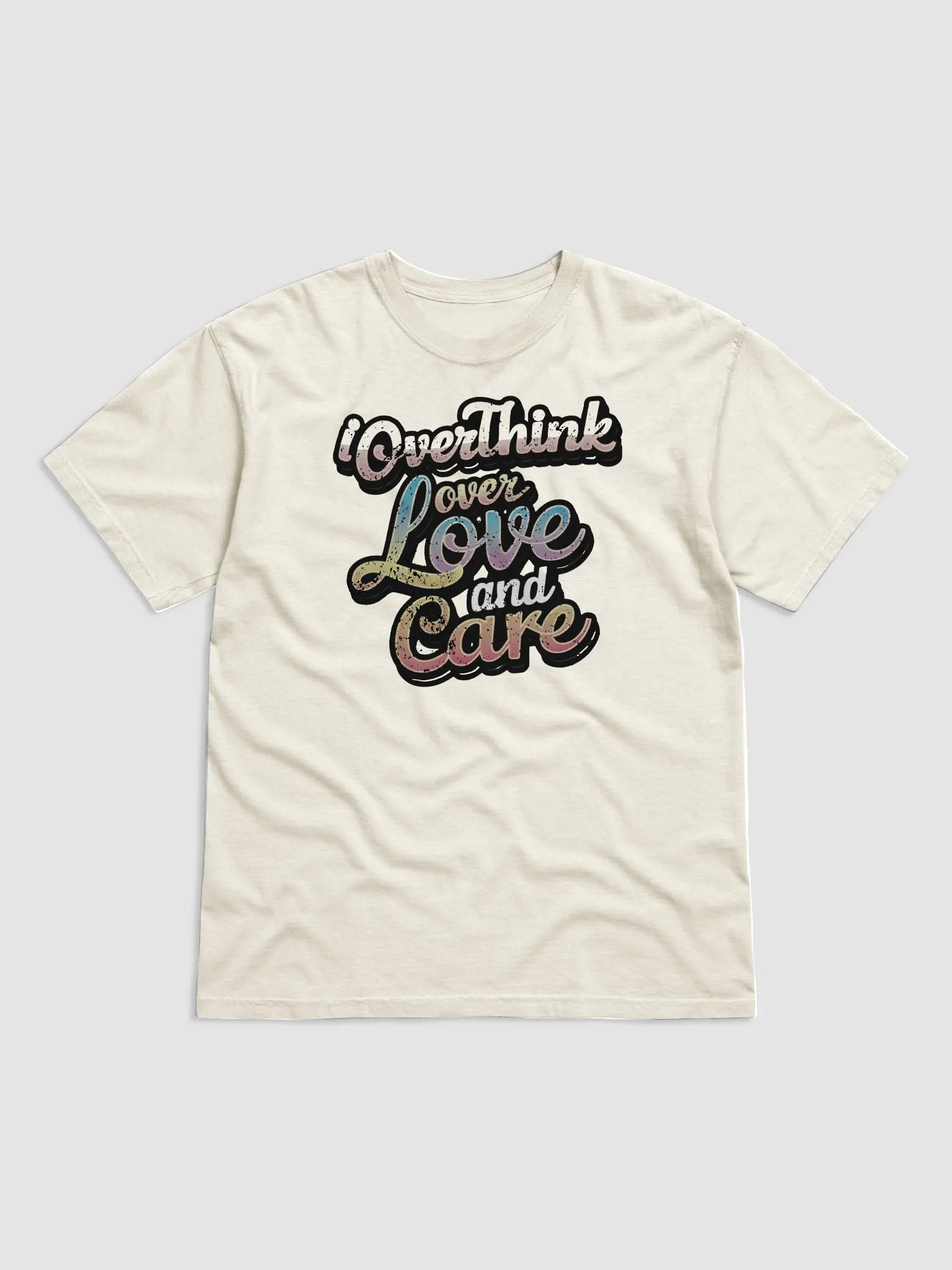 I Overthink Over Love and Care T-shirt product image (9)