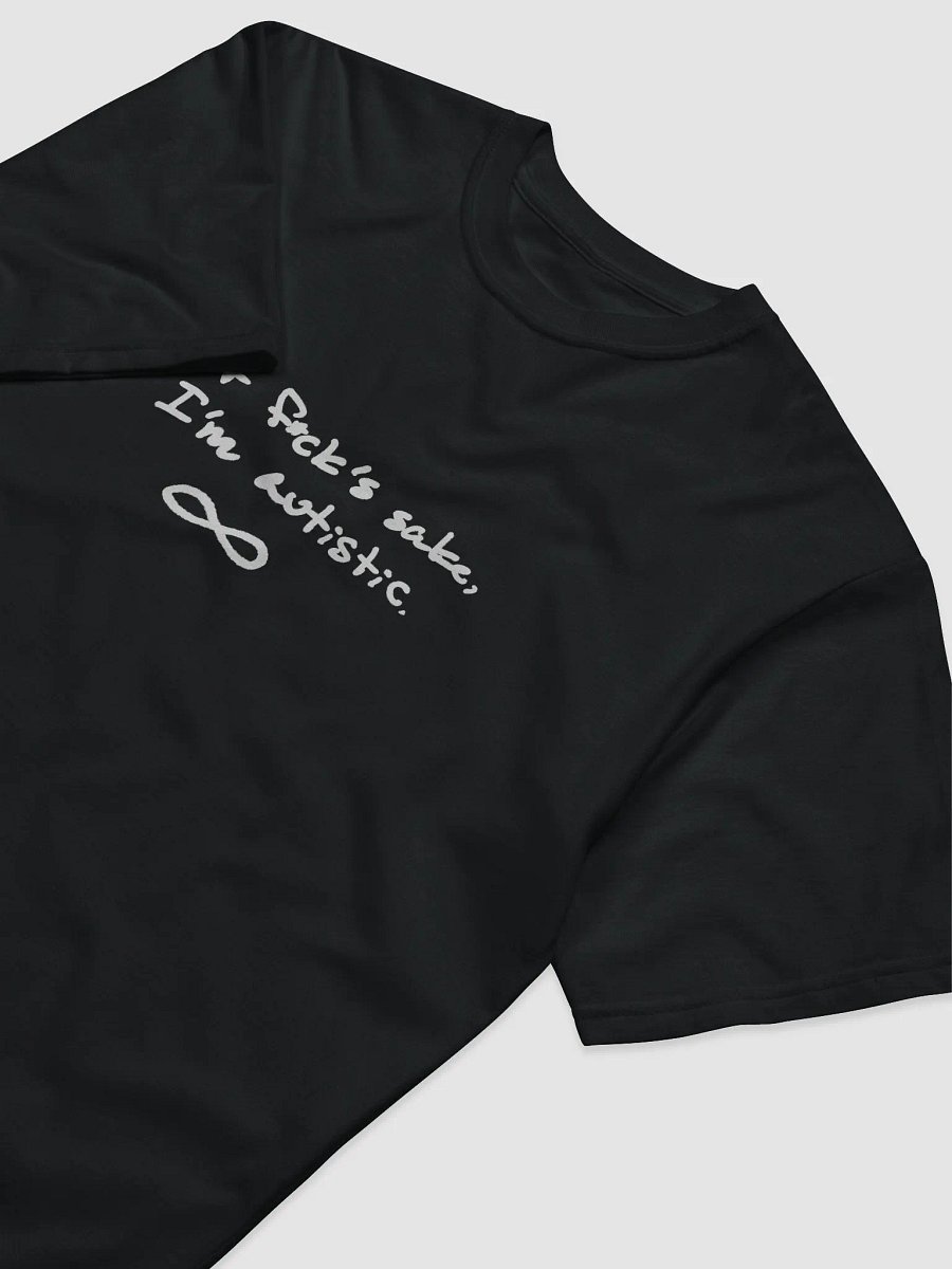 FFS, I'm autistic. cotton tee product image (2)
