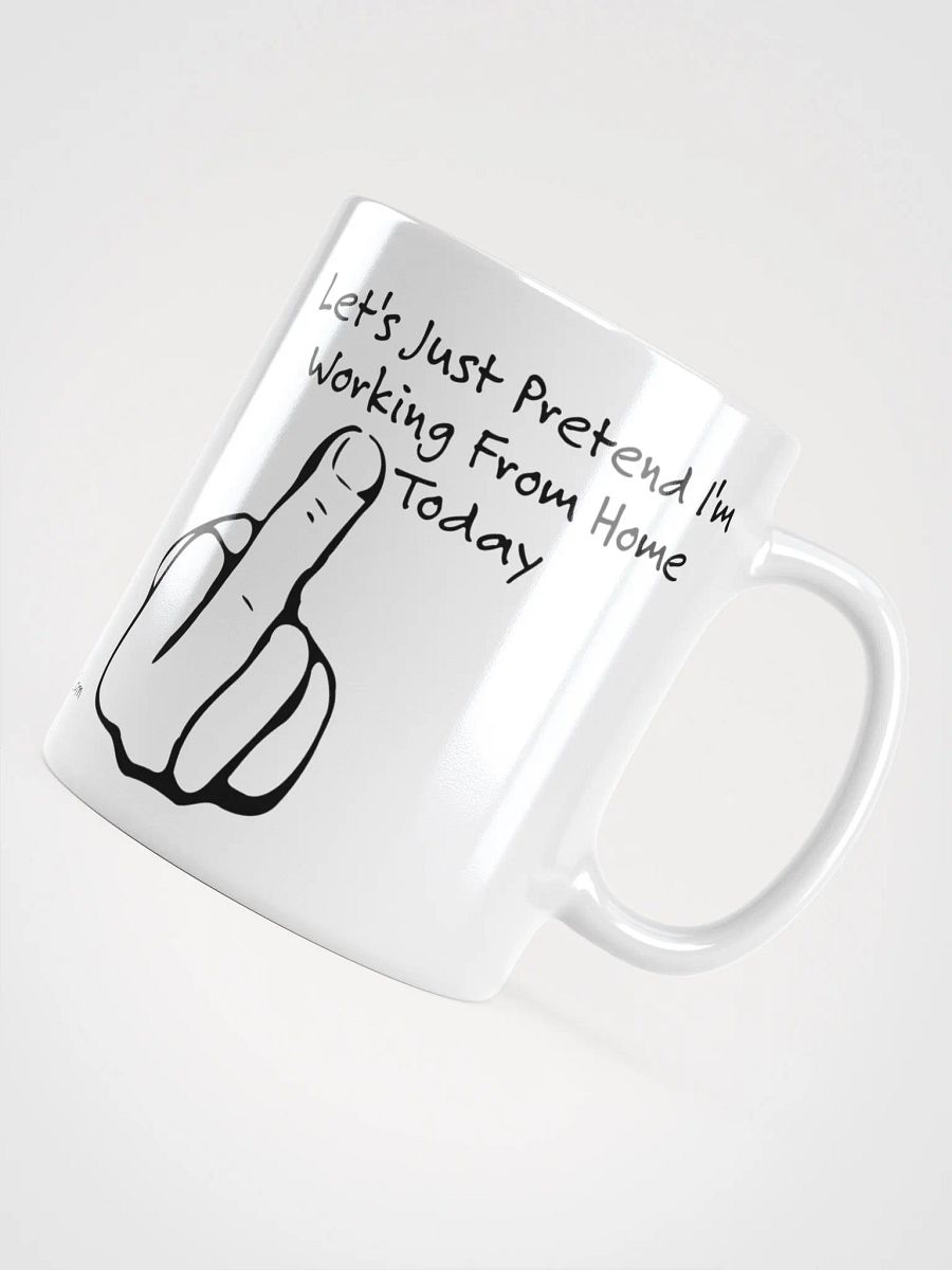 Let's Just Pretend I'm Working From Home Today product image (4)
