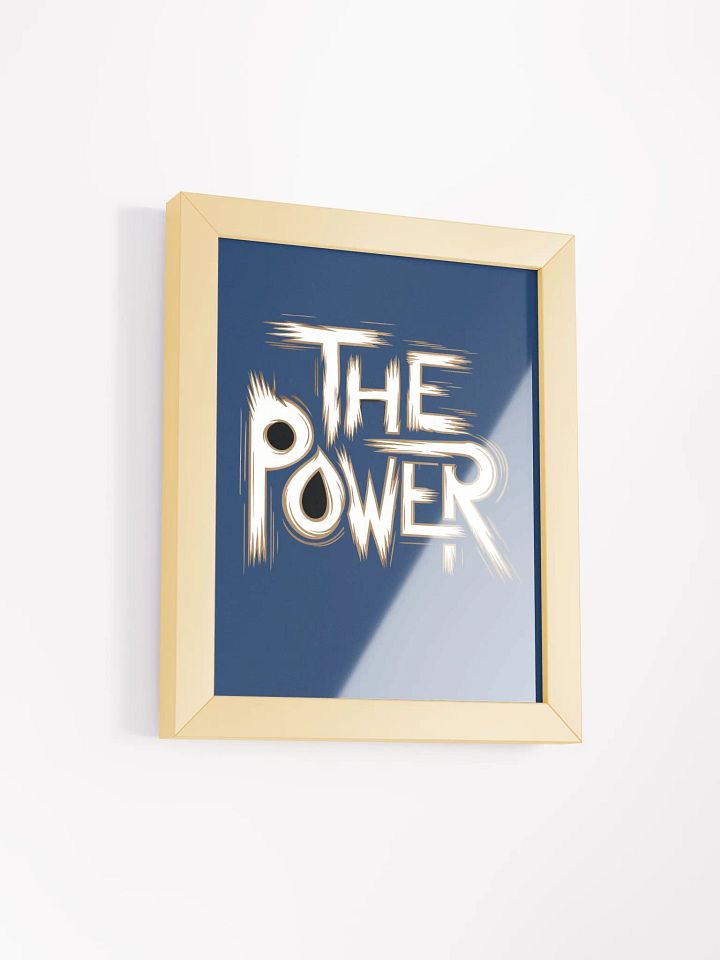 The Power Framed High-Quality Matte Poster (in) product image (2)