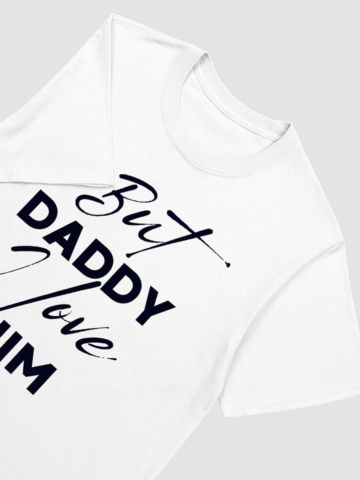 But Daddy I Love Him Unisex T-Shirt V19 product image (2)