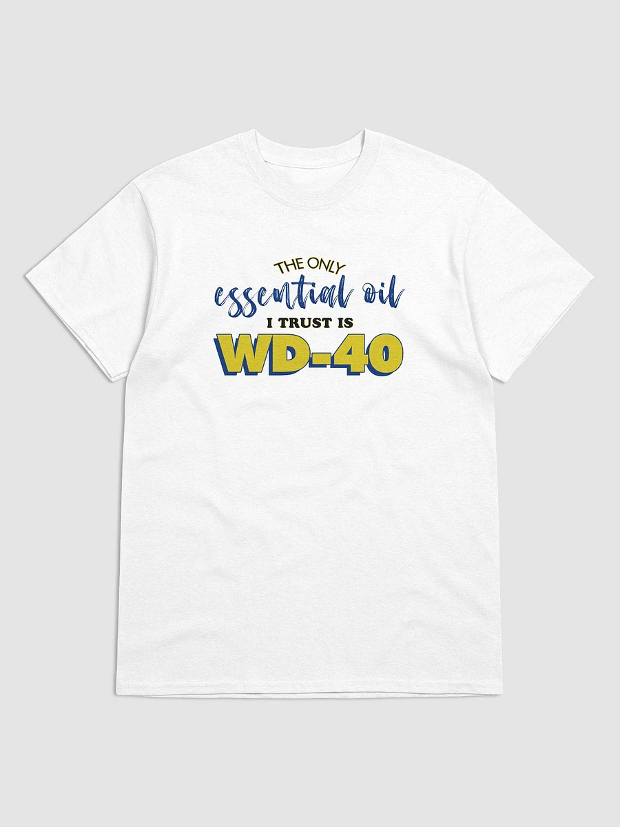 The only essential oil I trust is oil T-shirt product image (1)