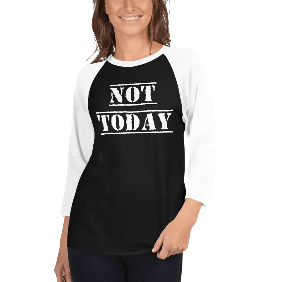 Not Today raglan product image (8)