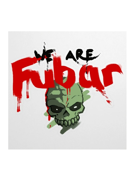 WE ARE FUBAR Sticker product image (1)