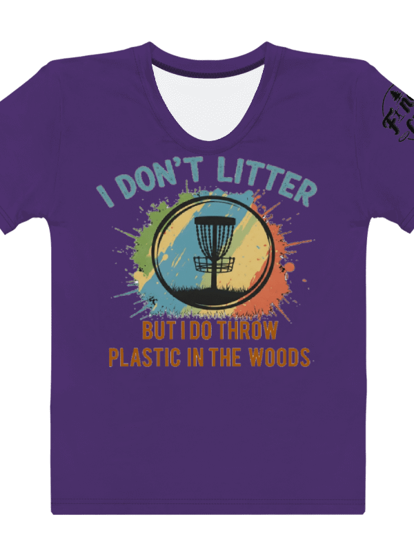 Fancy Lads Women's Purple T-shirt "I Don't Litter But I Do Throw Plastic In The Woods" product image (1)