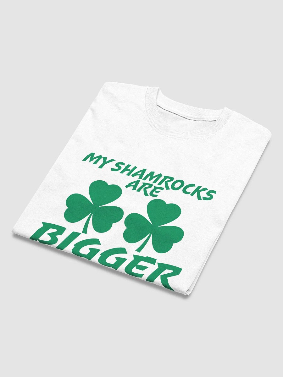 My Shamrocks are Bigger than yours product image (4)