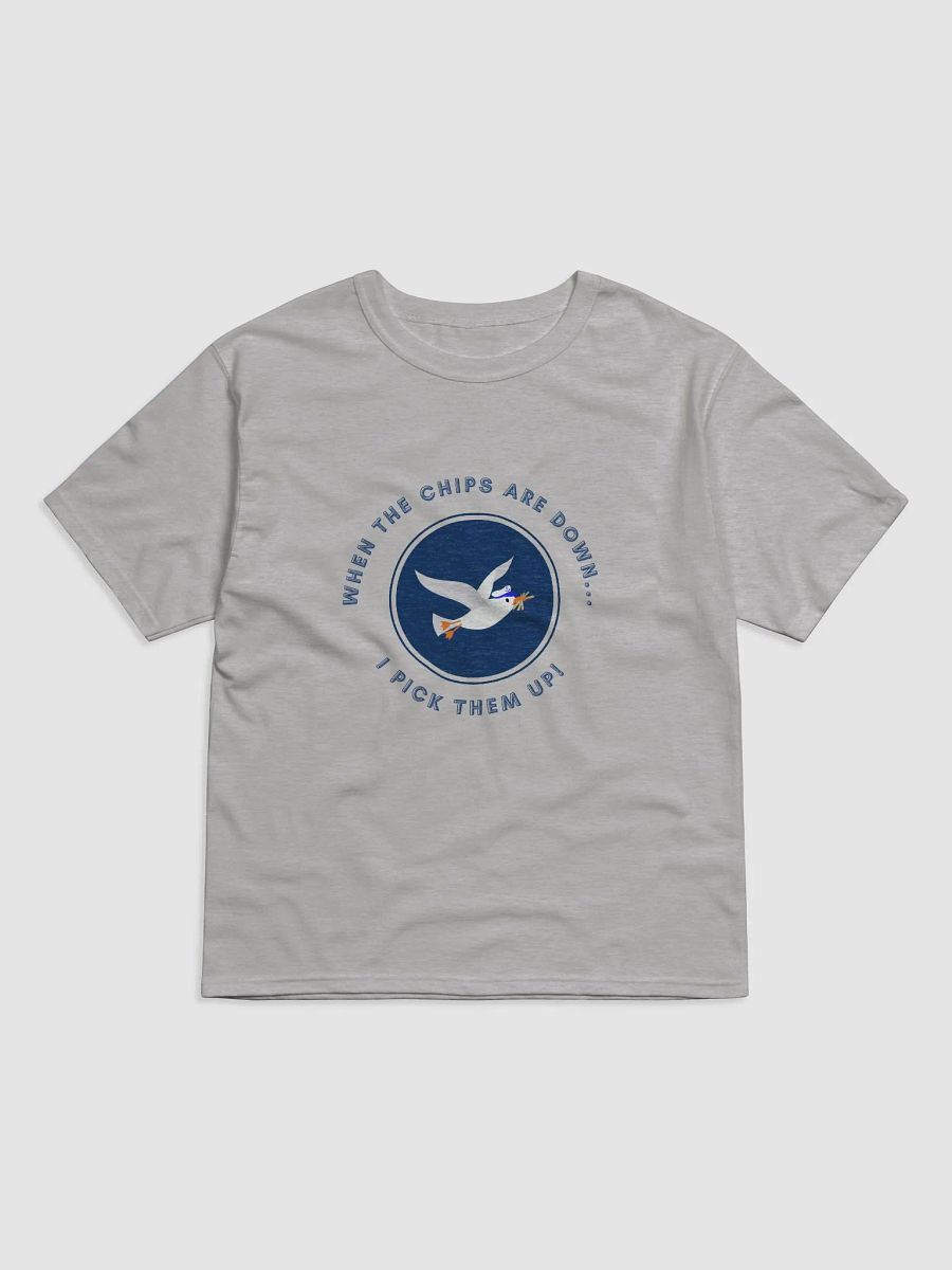 When the Chips are Down I Pick Them Up! Relaxed Fit T-shirt Light Colours product image (2)