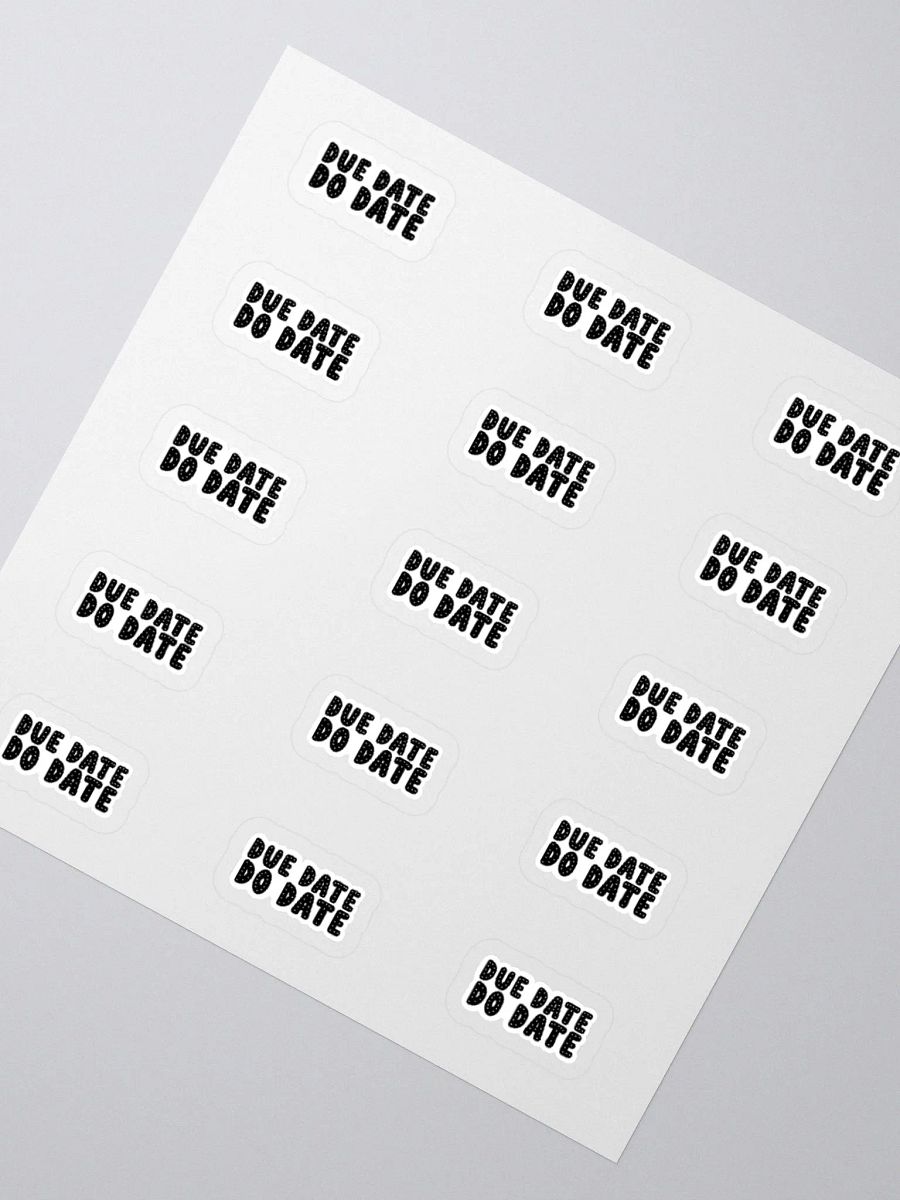 DUE DATE DO DATE Sticker (SMALL Sheet) product image (2)
