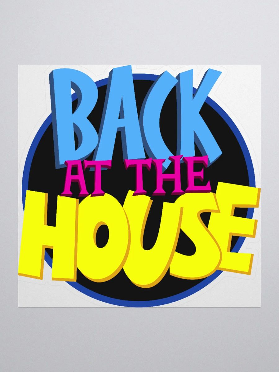 Back at the House Sticker product image (1)