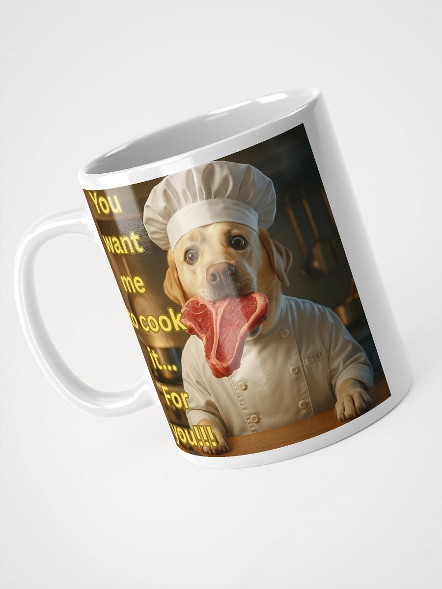 “You Want Me to Cook It?” Funny Chef Dog Design product image (3)