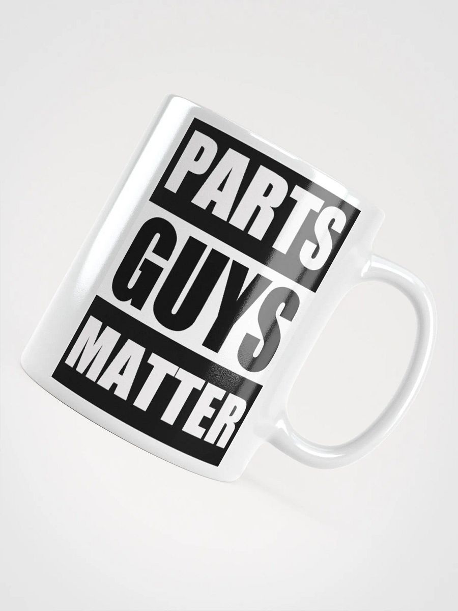 The Parts Guys Matter Coffee Mug product image (4)