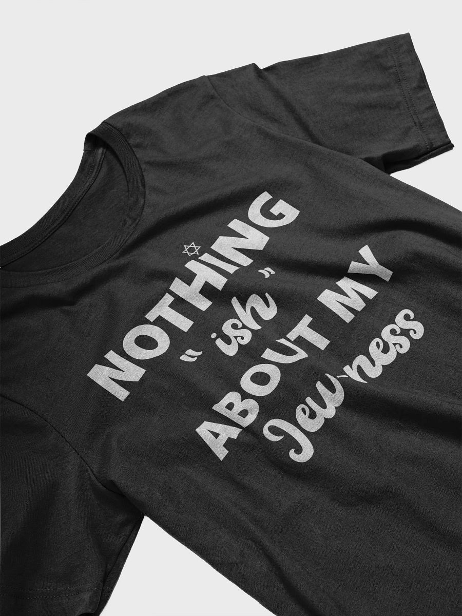 Nothing "ish" T-Shirt - Unisex Fit product image (5)