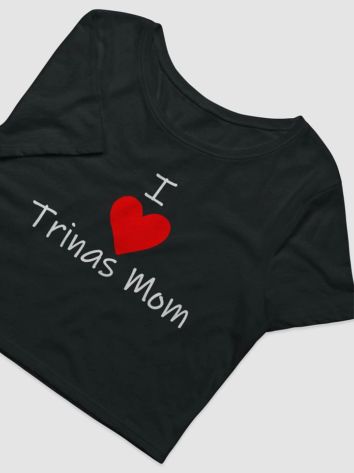 I <3 Trinas Mom Crop Top product image (2)