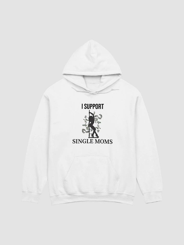 I Support Single Moms Hoodie product image (1)