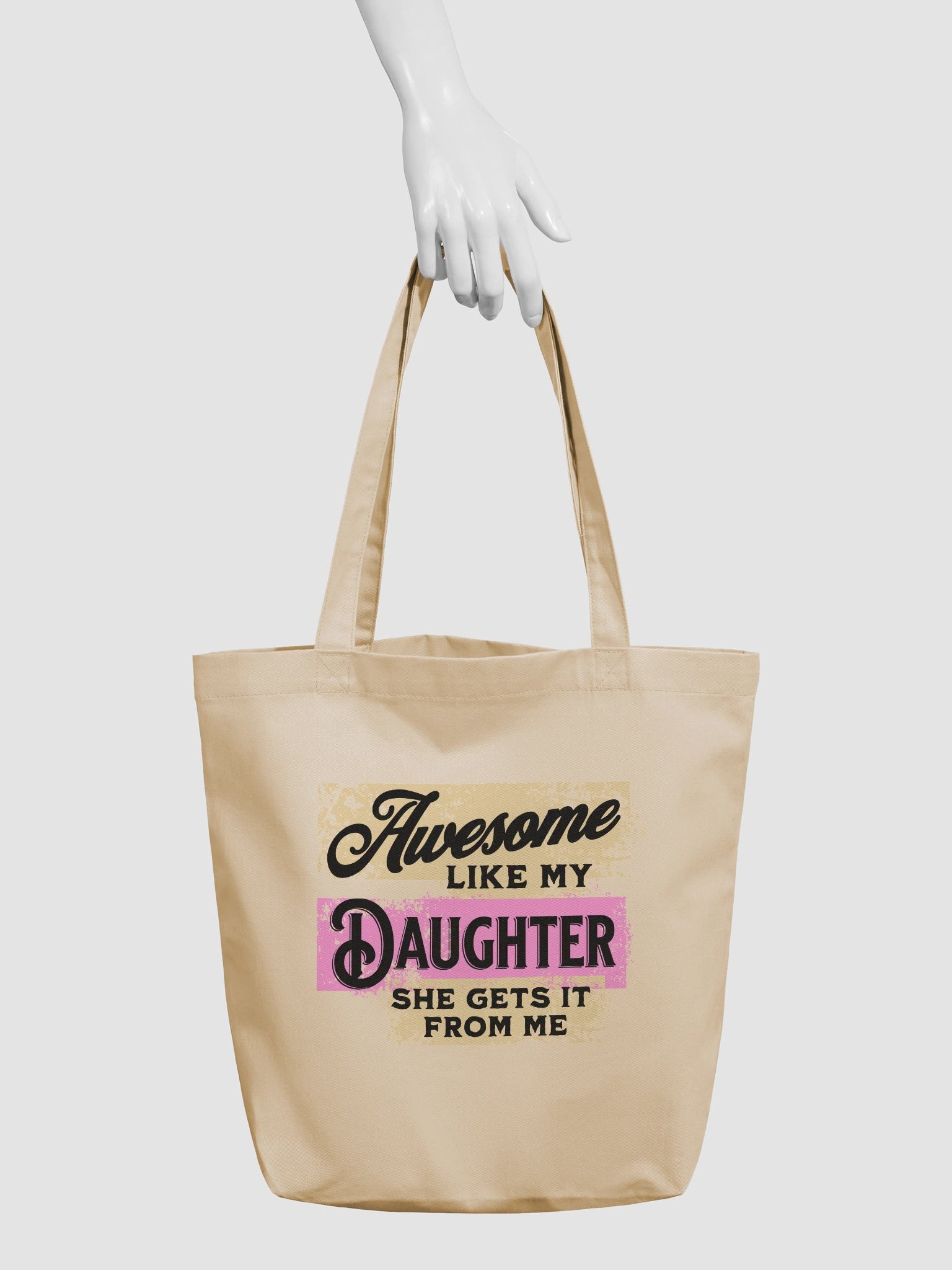 Awesome Like My Daughter She Gets It From Me Power Duo Tote Bag product image (6)