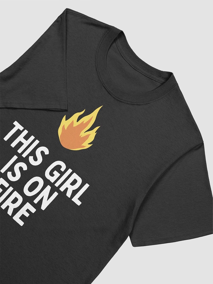 This Girl Is On Fire Women's T-Shirt V14 product image (2)