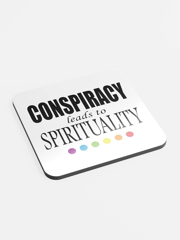 Conspiracy Leads To Spirituality - Glossed Cork Coaster product image (2)