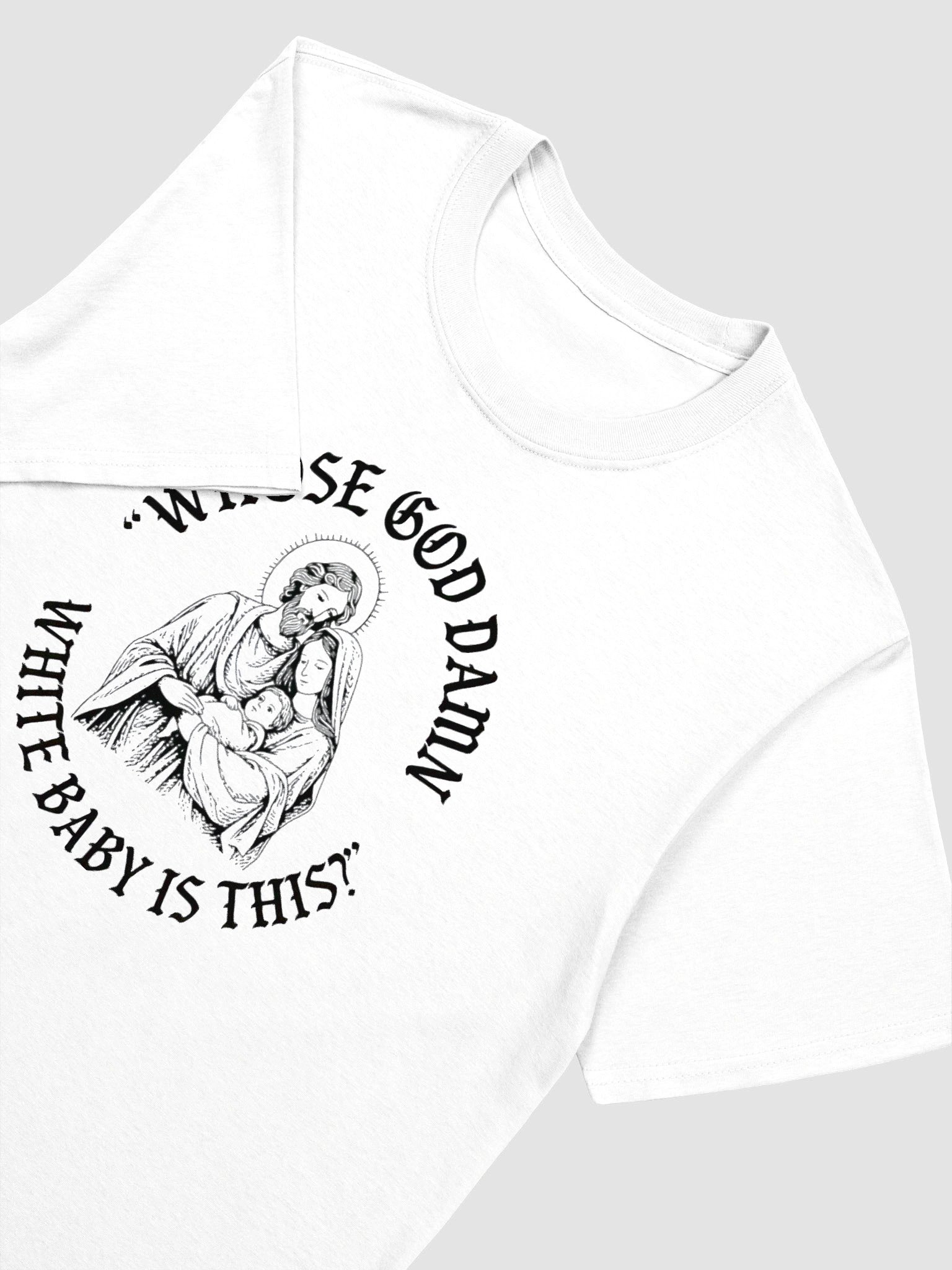 Whose God Damn White Baby Is This Shirt product image (2)