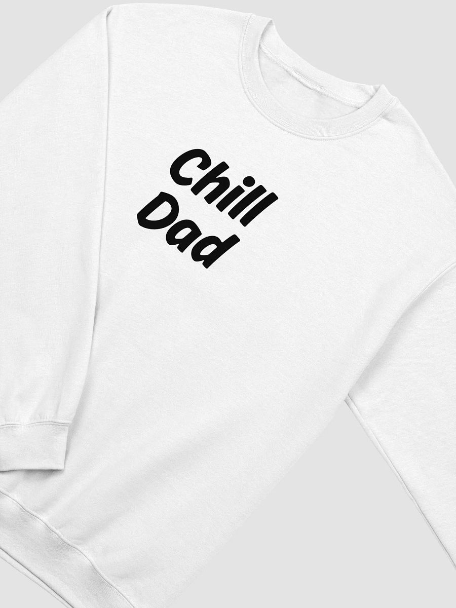 "Chill Dad" Upbeat Sweatshirt product image (3)