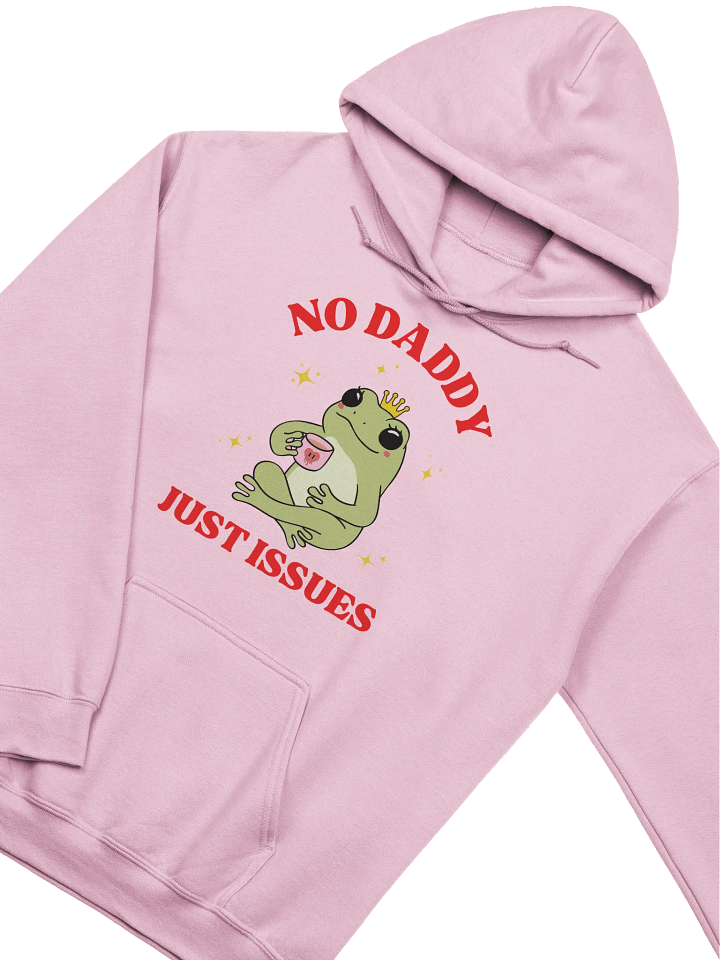 No Daddy Just Issues Hoodie product image (2)