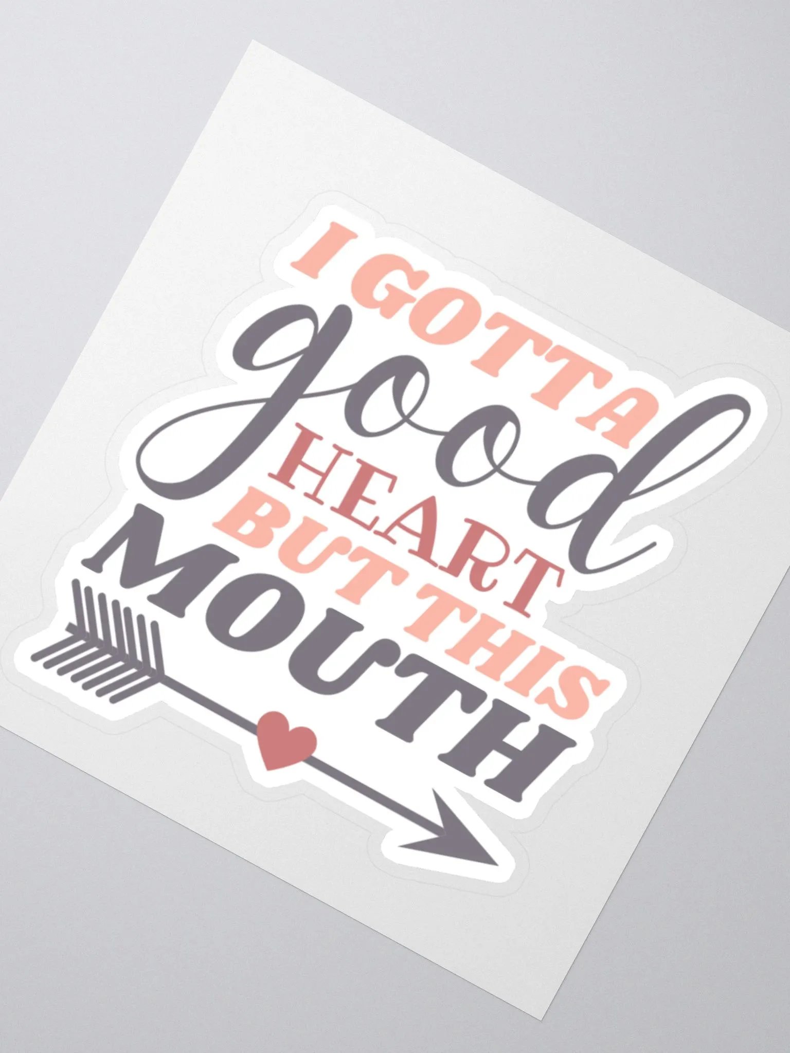 I Gotta Good Heart But This Mouth Sticker product image (3)