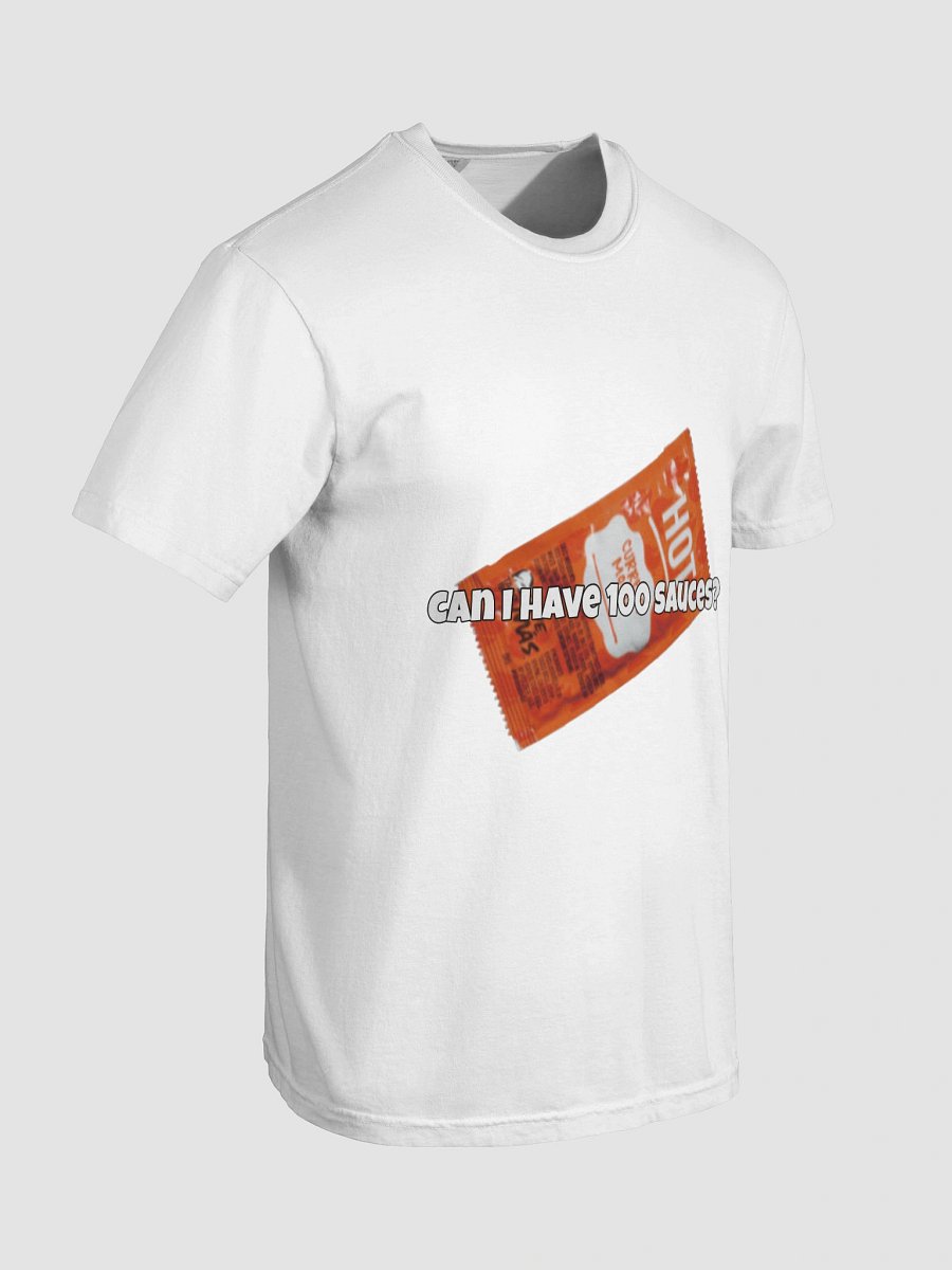can i have 100 sauces T-shirt product image (8)