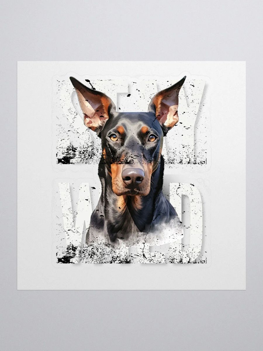 Stay Wild Doberman Kiss Cut Sticker product image (2)