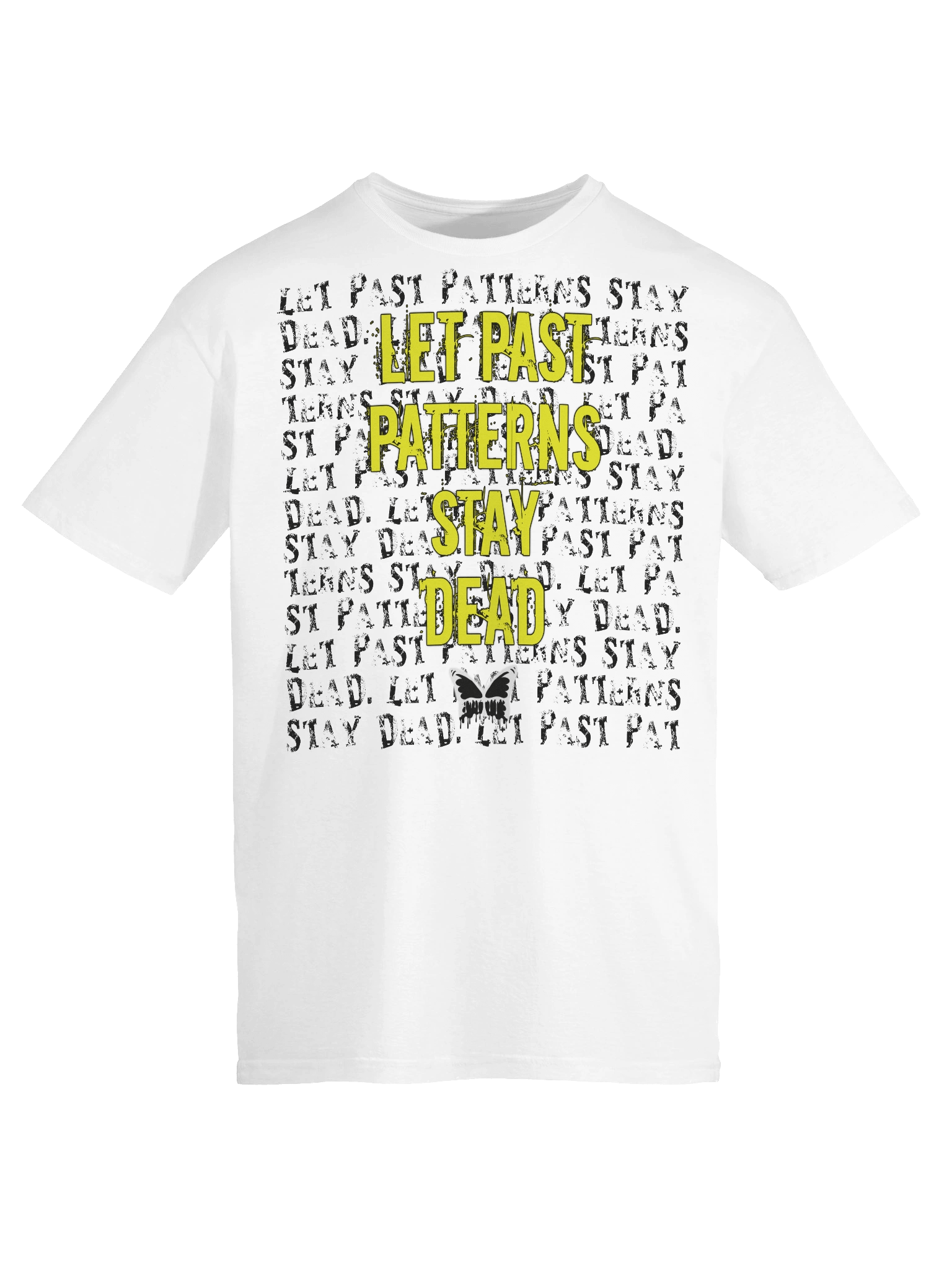 Let Past Patterns Stay Dead T-Shirt product image (9)