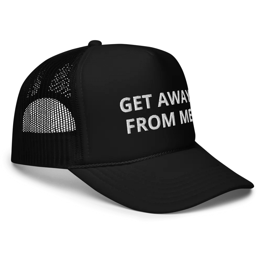 Get Away From Me - Funny Embroidered Hat Trucker Cap product image (3)