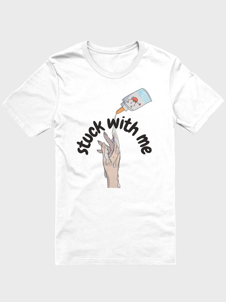 Stuck With Me T-Shirt | Unisex Super Soft T-Shirt product image (2)