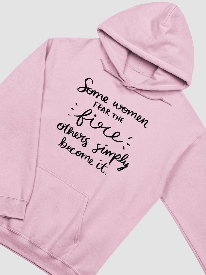 Some Women Fear The Fire Hoodie product image (1)