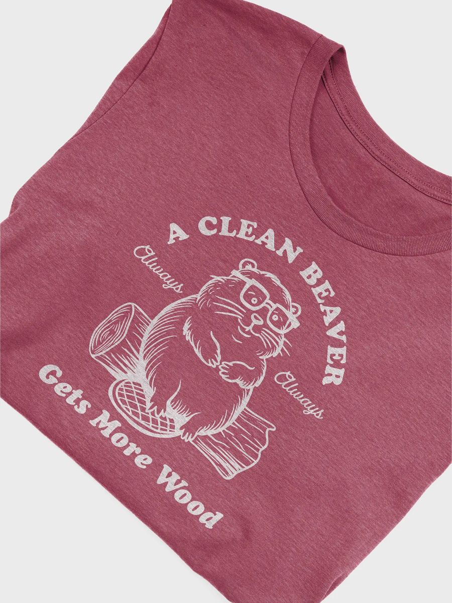 A Clean Beaver Gets More Wood - Funny Beaver T-Shirt product image (14)