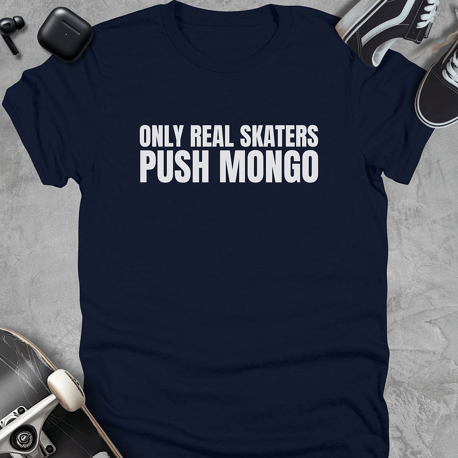 Only real skaters push mongo, Funny skateboarding t-shirt, Unisex product image (1)