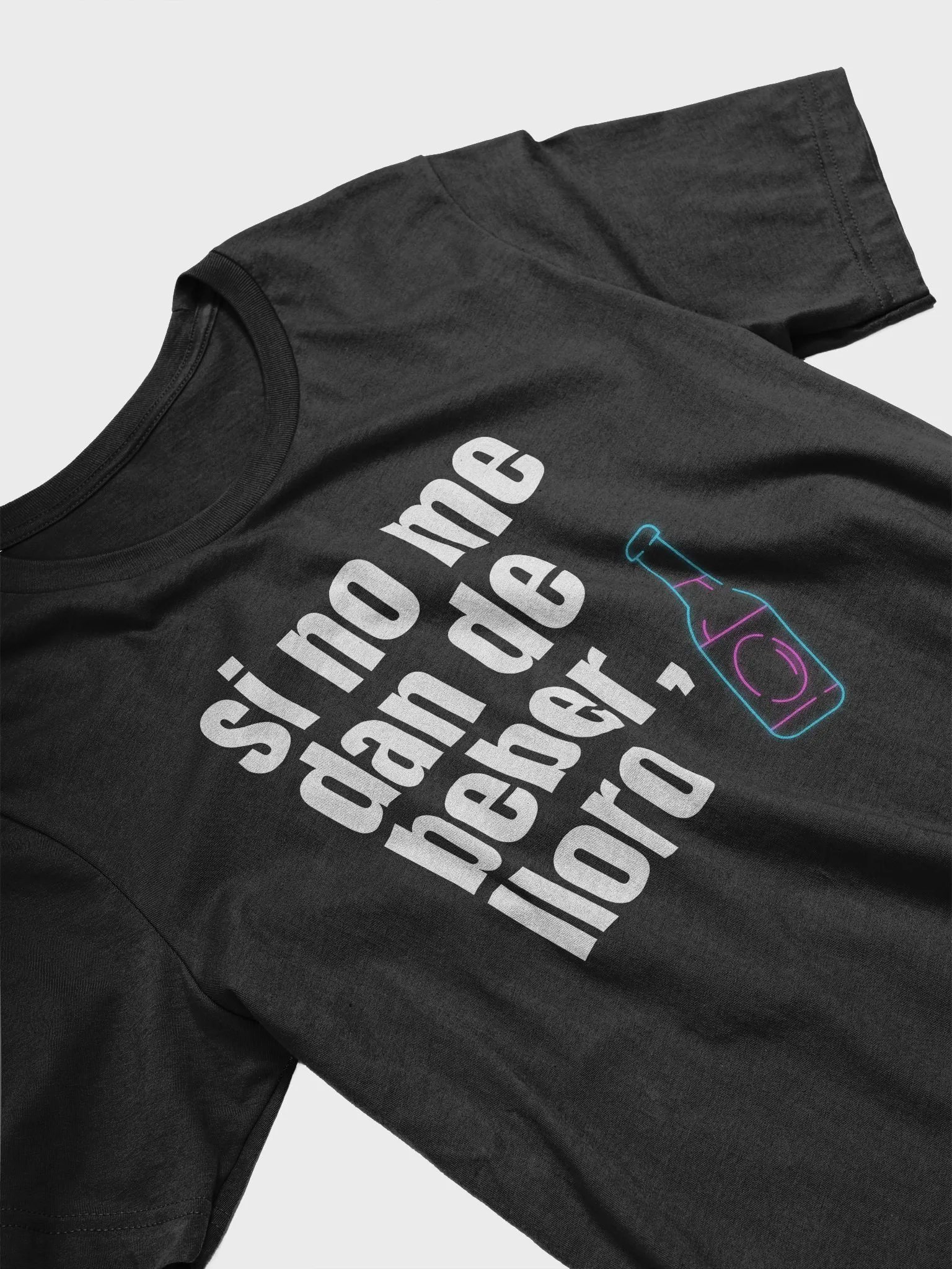 Si No Me Dan Beber Lloro Camiseta Unisex Unisex product image (3)