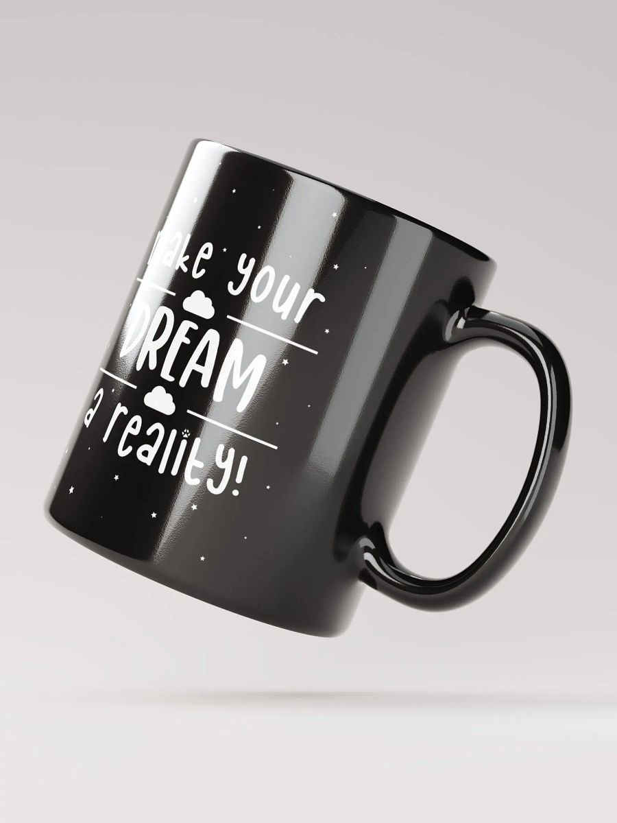 Make your Dream a Reality Mug product image (2)
