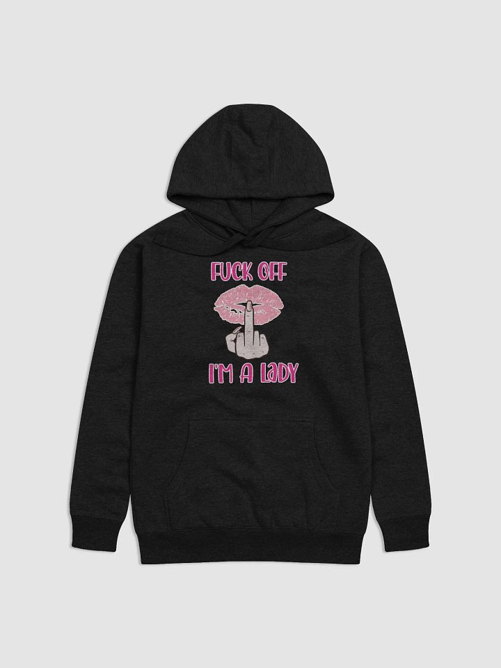 Fuck Off I'm A Lady Hoodie product image (1)