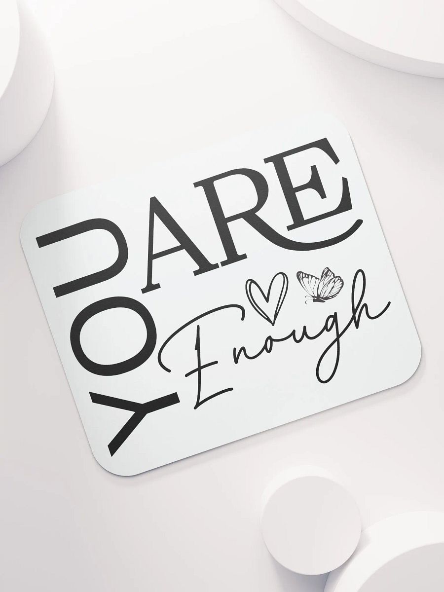 You Are Enough - Empowering Motivational Quote Mouse Pad product image (7)