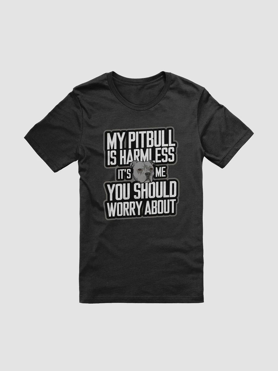 My Pitbull is Harmless Quote T-Shirt product image (1)