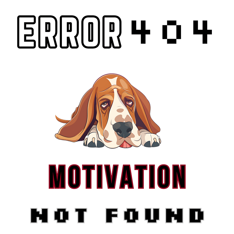 Error 404...Motivation not Found product image (2)